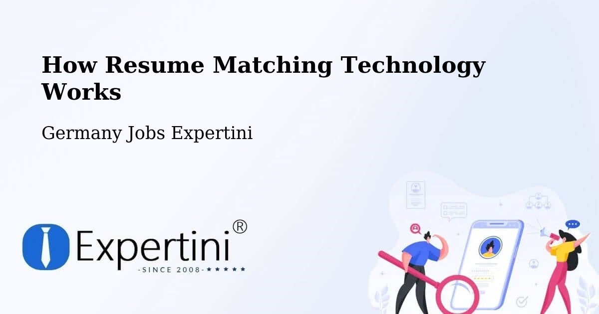 How Resume Matching Technology Works - Germany Jobs Expertini